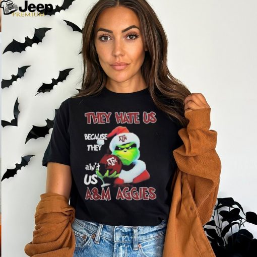 Santa Grinch Christmas They Hate Us Because Ain’t Us Texas A&m Aggies Shirt