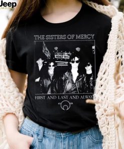 The Sisters Of Mercy First And Last And Always Shirt