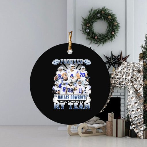 forever dallas cowboys will always be my team ornament Circle