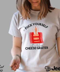 fuck yourself with a fucking cheese grater shirt ariana