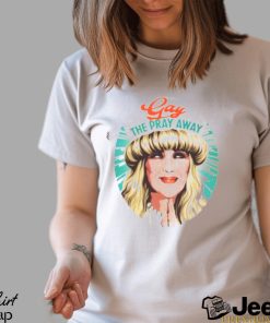 gay the pray away shirt