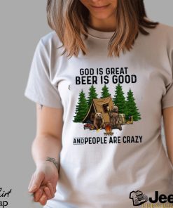 god is great beer is good and people are crazy shirt