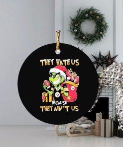 grinch santa claus christmas they hate us because they aint us pittsburgh steelers ornament Circle