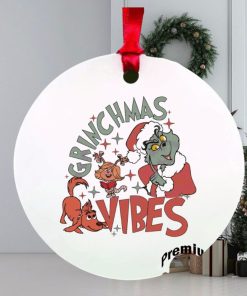 grinch vibes christmas ornament Christmas ornament