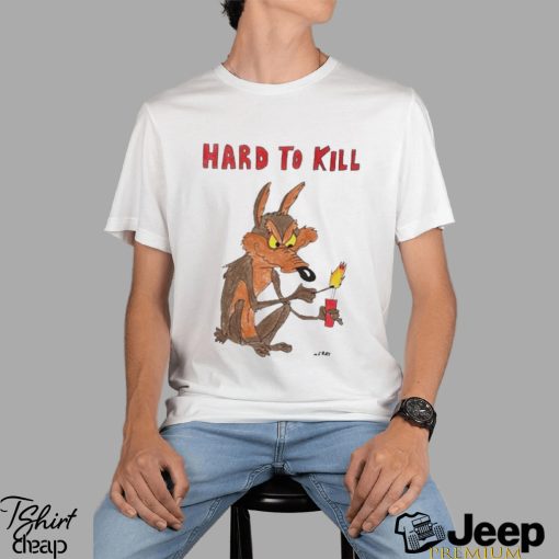 hard to kill shirt Shirt