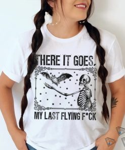 There It Goes My Last Flying F Skeletons Halloween shirt