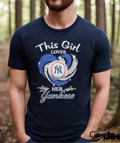 This Girl Love Her New York Yankees T shirt