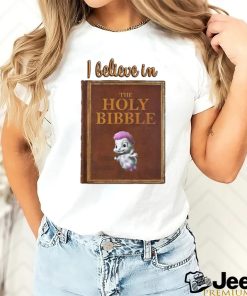 i believe in the holy bibble shirt T Shirt