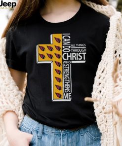 i can do all things through christ Arizona cardinals shirt