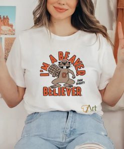 i'm a beaver believer shirt