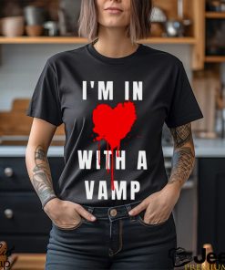 i’m in with a vamp T Shirt