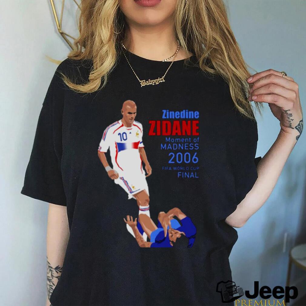 Zidane Moment Of Madness shirt teejeep