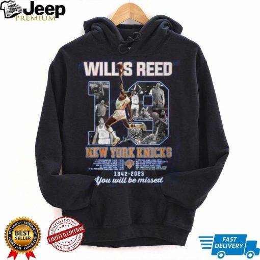 Willis Reed New York Knicks 1942 – 2023 You Will Be Missed T Shirt