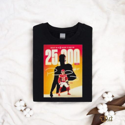 Official fastest Qb In Nfl History To Pass 25000 Yards Congratulations Patrick Mahomes Shirt