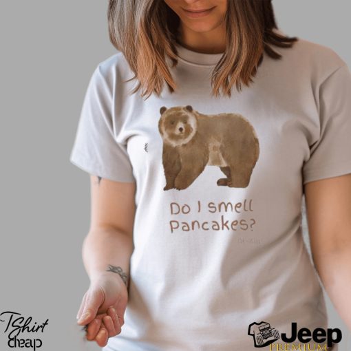 Do I Smell Pancakes Ted Bear Sweatshirt Hoodie Shirt