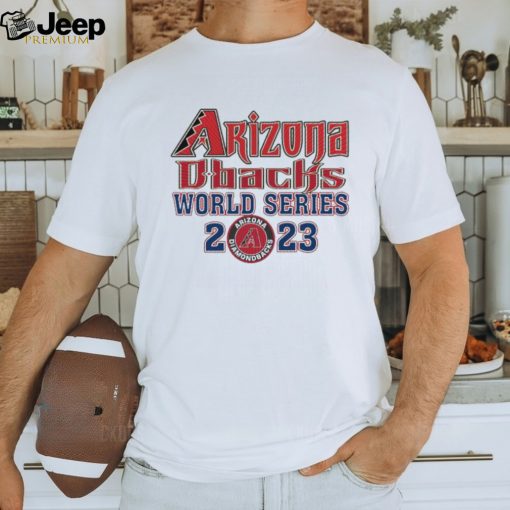 Arizona Diamondbacks DBacks World Series 2023 Shirt