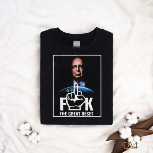 klaus schwab fuck the great reset t shirt