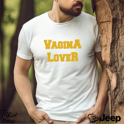 Vogina Lover Shirt