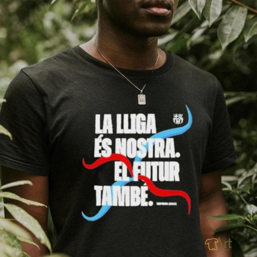 La Lliga Es Nostra El Futur Tambe Shirt