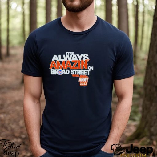 It’s Always Amazin On Broad Street Shirt