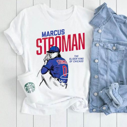 marcus stroman the slider king of chicago signature shirt shirt