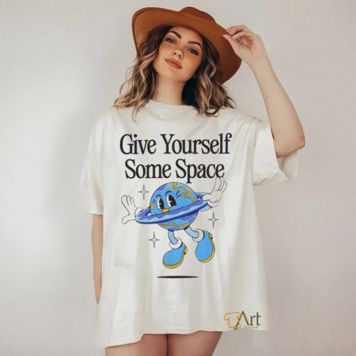 Give Yourself Some Space Tee Shirt