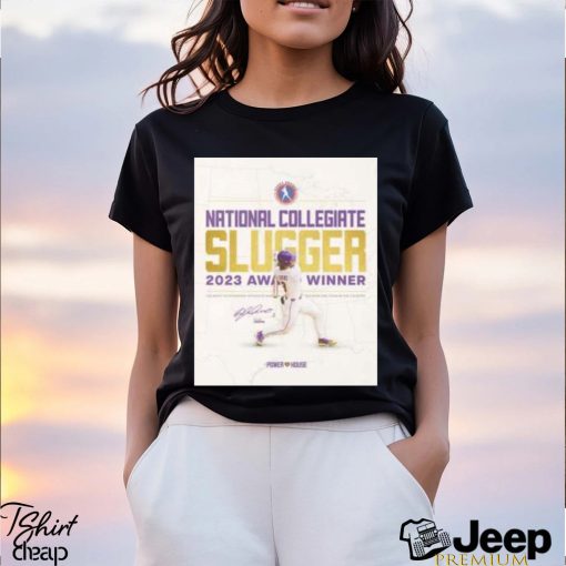 national collegiate slugger 2023 award winner the most outstanding offensive baseball division one team in the country the power lsu house shirt