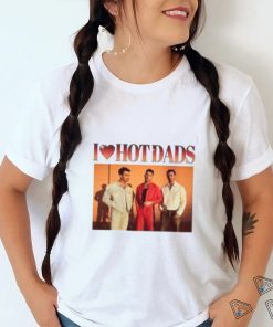 I Love Hot Dads Shirt Double Sided I Love Hot Dads Jonas Brothers T ShirtS