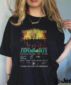 They’ll Die When They’re Dead 13 Years Of 2010 – 2023 The Expend4bles Thank You For The Memories T Shirt