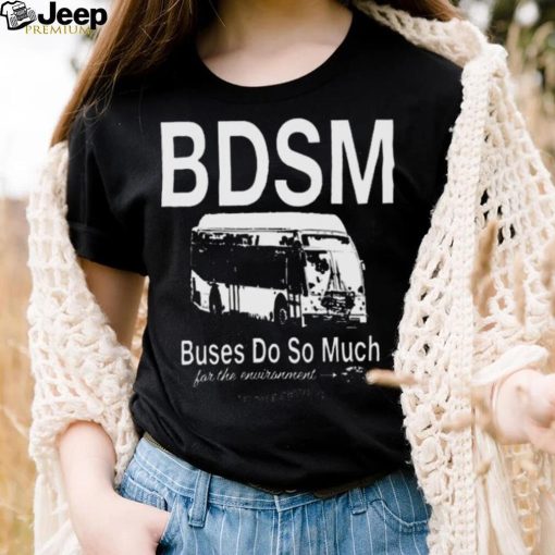 official josh vredevrooooom bdsm buses do so much for the environment 2023 shirt t shirt den