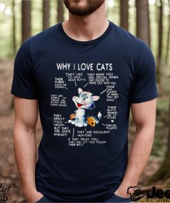 Why I love cats shirt