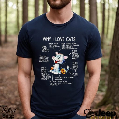 Why I love cats shirt