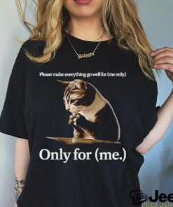 praying cat only for me t shirt