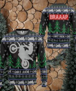 Dirt Ride Braaap Ugly 3D Sweater Best Gift Xmas Christmas Gift For Men And Women