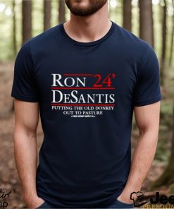 Ron Desantis 24 putting the old donkey out to pasture Shirt