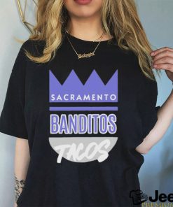 sacramento banditos tacos shirt T Shirt