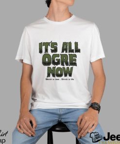 shrek is love its all agre now shirt Shirt