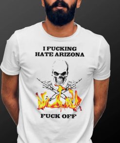 skull i fucking hate arizona fuck off shirt sweater hoodie shirt