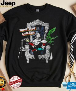 some dude chillin shirt