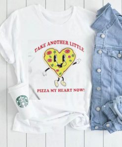 take another little pizza my heart now shirt