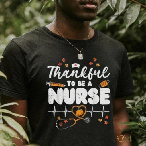 thankful to be a nurse thanksgiving scrub top fall rn women t shirt