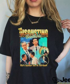 the disgusting brothers shes another tick on the chart shirt T Shirt