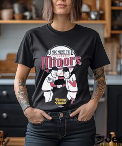 tipping pitches unionize the minors shirt Shirt