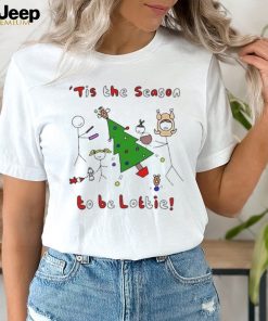 ’tis The Season To Be Lottie Christmas T shirt