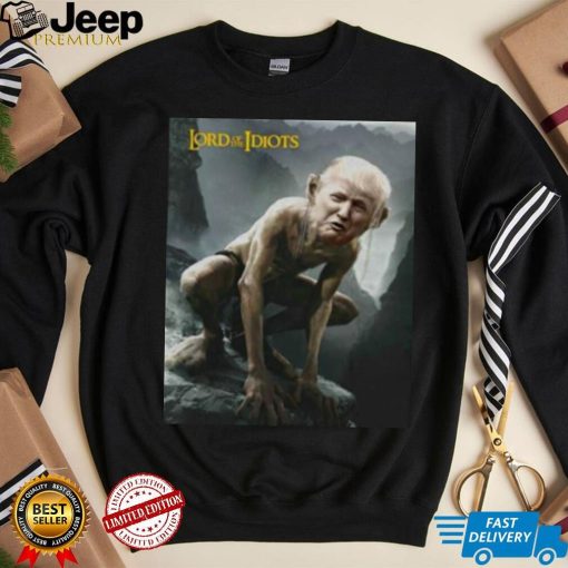 trump Gollum Lord of the Idiots shirt