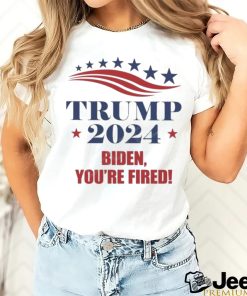 President Trump 2024 Biden You’re Fired Shirt