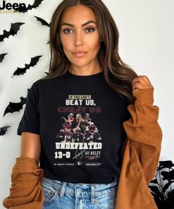 If You Cant Beat Us Cheat Us Undefeated 13 0 Go Noles Florida State Seminoles T Shirt