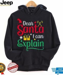 Dear Santa I Can Explain Funny Christmas Unisex Shirt