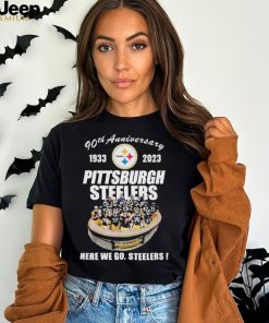 Official 90th Anniversary 1933 – 2023 Pittsburgh Steelers Here We Go, Steelers T Shirt