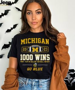 Michigan Wolverines 2023 1000 Wins First Team In College Football History Go Blue T Shirt